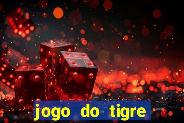 jogo do tigre minimo 1 real